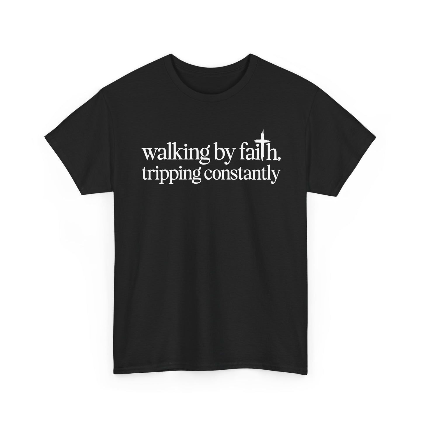 Black Walking By Faith Tripping Constantly t-shirt, front view