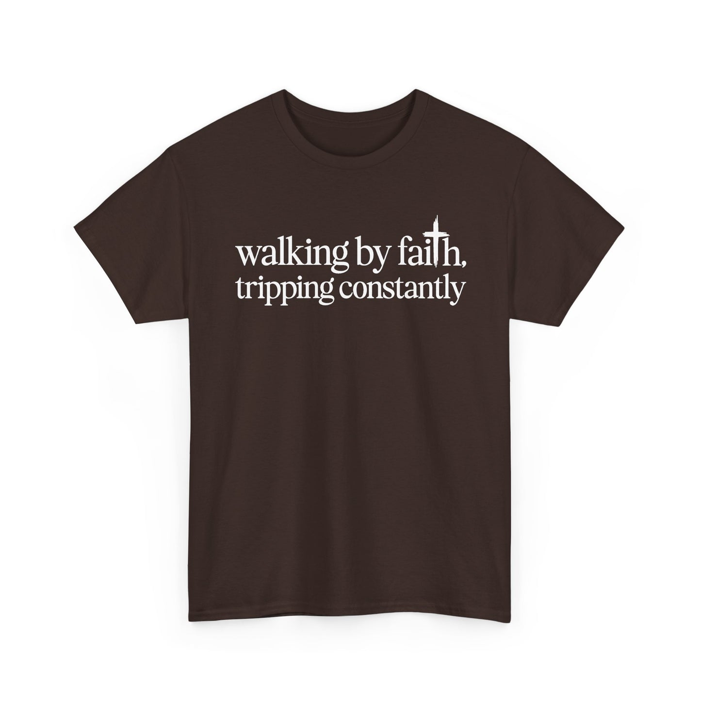 Dark Chocolate Walking By Faith Tripping Constantly t-shirt, front view