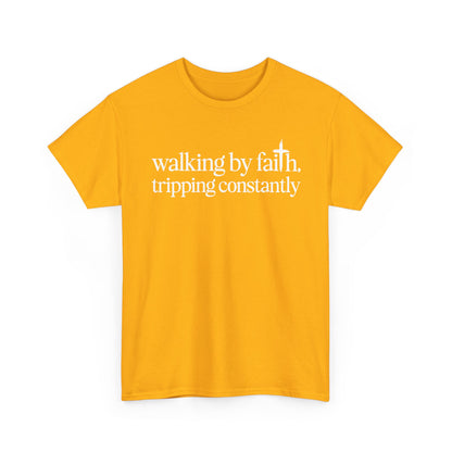 Gold Walking By Faith Tripping Constantly t-shirt, front view