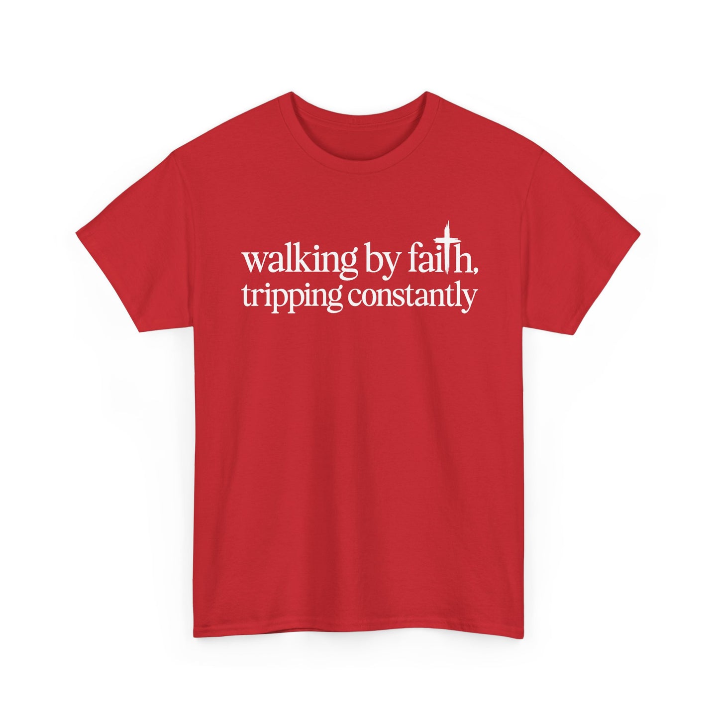 Red Walking By Faith Tripping Constantly t-shirt, front view
